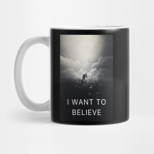 I Want To Believe Mug